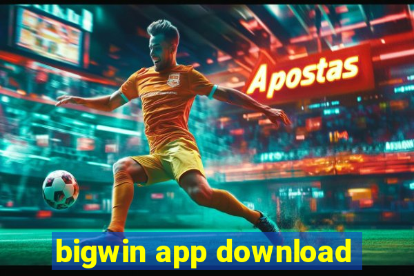 bigwin app download